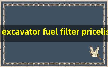 excavator fuel filter pricelist